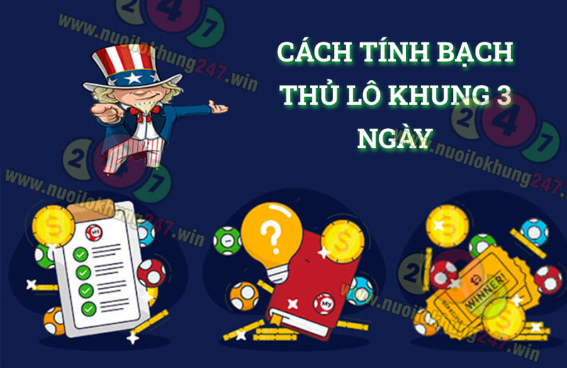 Hướng dẫn cách tính bạch thủ lô khung 3 ngày