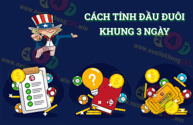 Hướng dẫn cách tính đề đầu đuôi khung 3 ngày